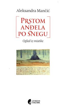 Prstom anđela po snegu : ogledi iz mistike